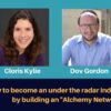 How to become an under-the-radar industry leader by building an "Alchemy Network"