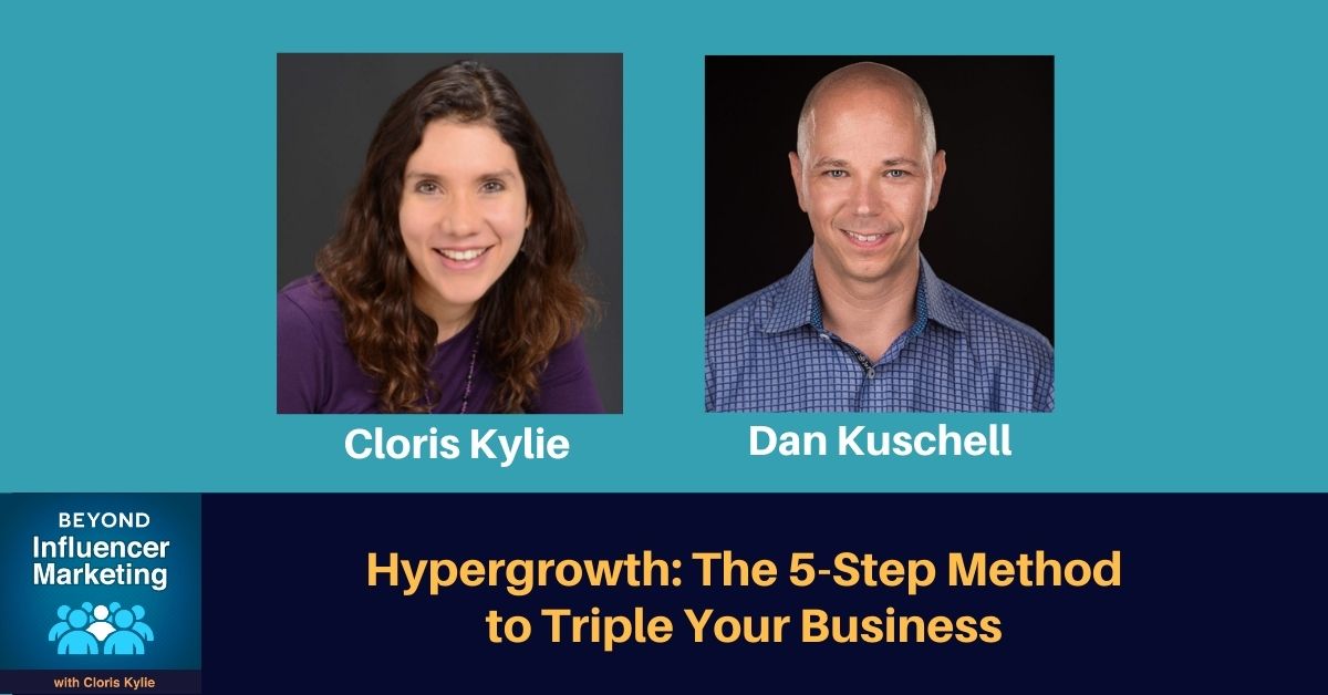 Hypergrowth: The 5-Step Method to Triple Your Business - Dan Kuschell